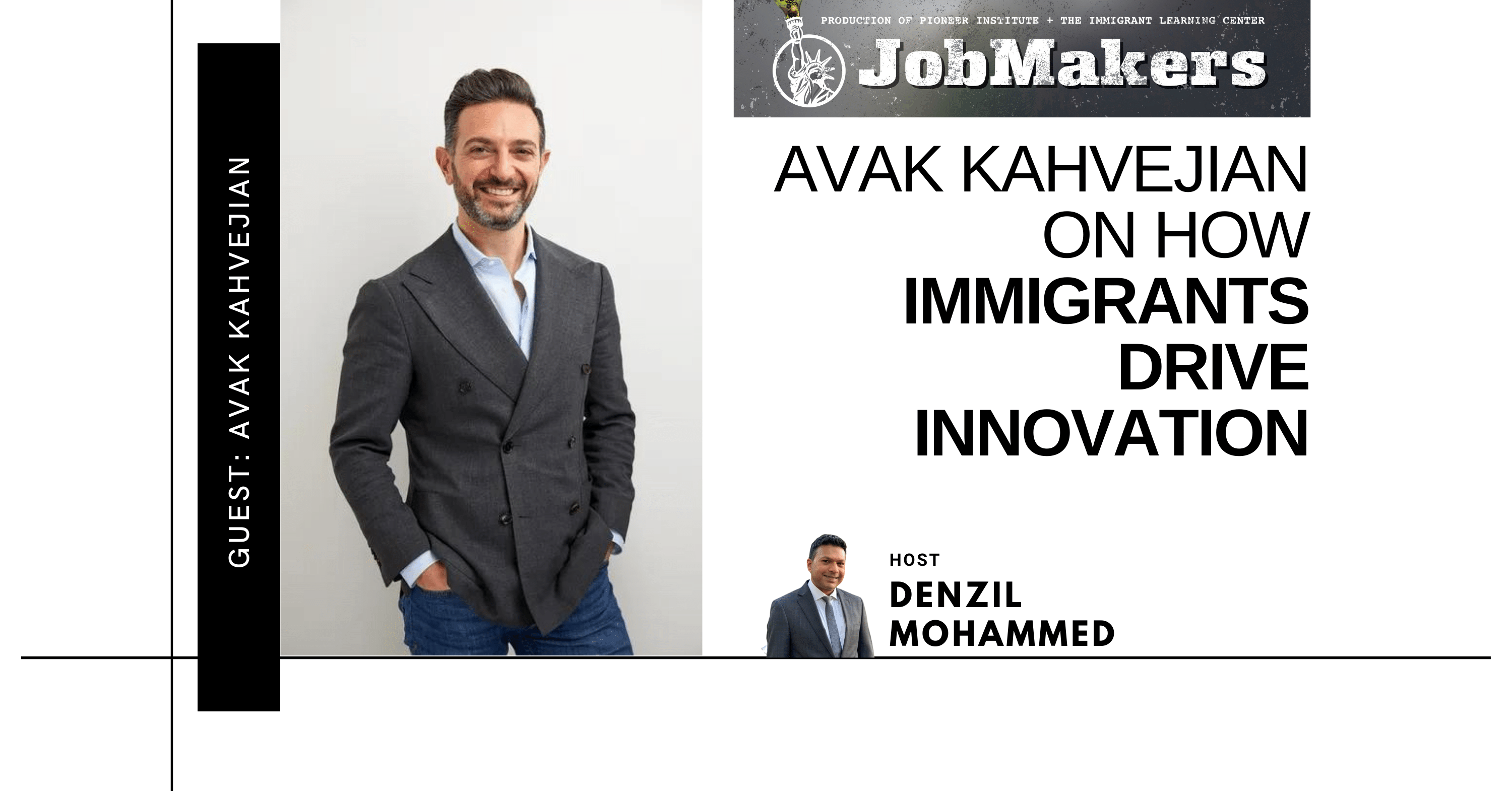 Avak Kahvejian on How Immigrants Drive Innovation