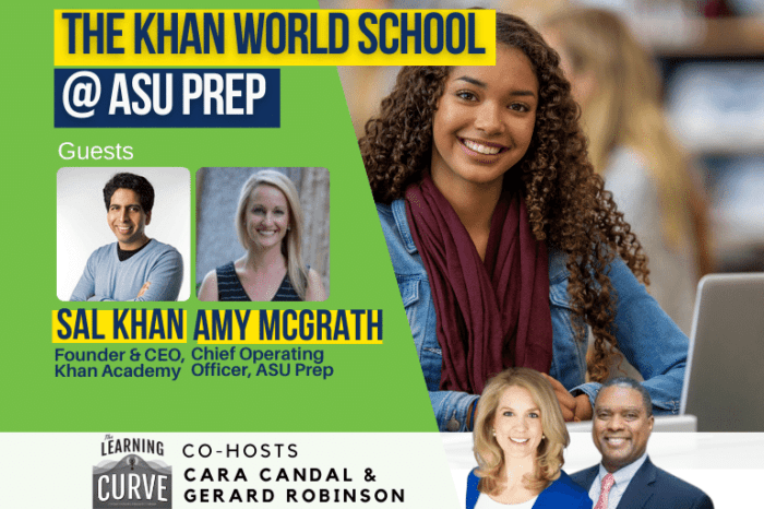Khan Academy's Sal Khan & ASU Prep Digital's Amy McGrath on the Khan World  School @ ASU Prep